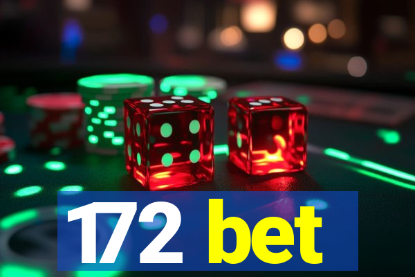 172 bet